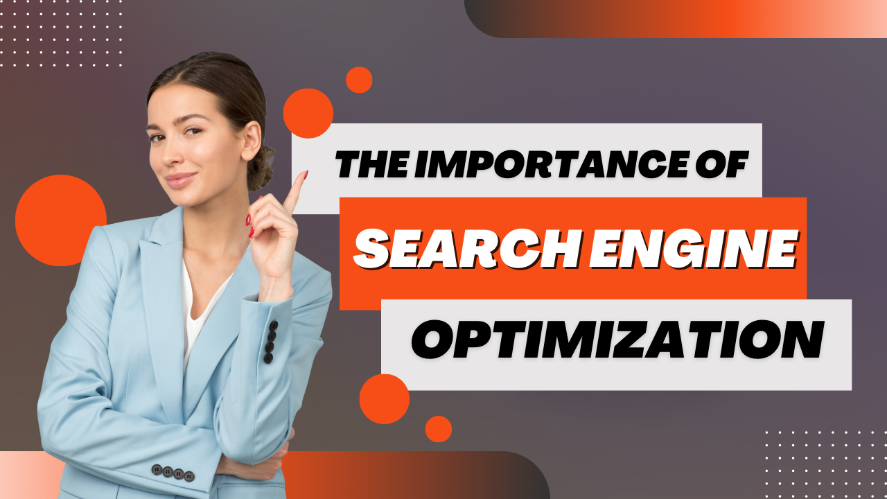 The importance of search engine optimization