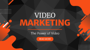 Video Marketing The Power of Video